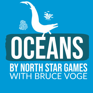 HSG105: Oceans by North Star Games with Bruce Voge