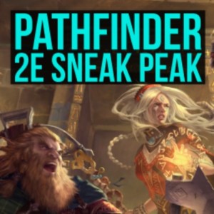 HSG31: Pathfinder 2e Sneak Peek