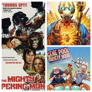 Episode 23: Monkeys and Chickens! Mighty Peking Man (1977) review! Borderlands best classes! 