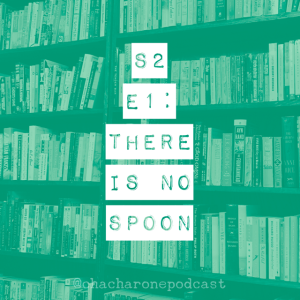 S2 E1: There Is No Spoon