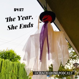 S4 E7: The Year, She Ends