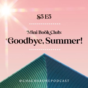 S5 E5: Mini Book Club - Goodbye, Summer!