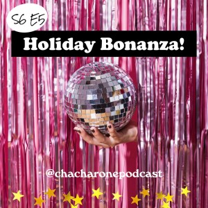 S6 E5: Holiday Bonanza!