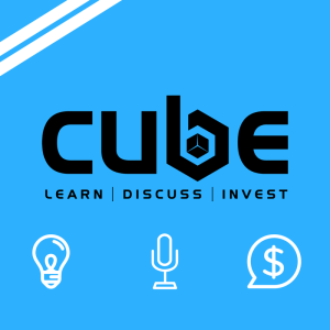 CUBECast Ep. 10 - Think About This Before Investing