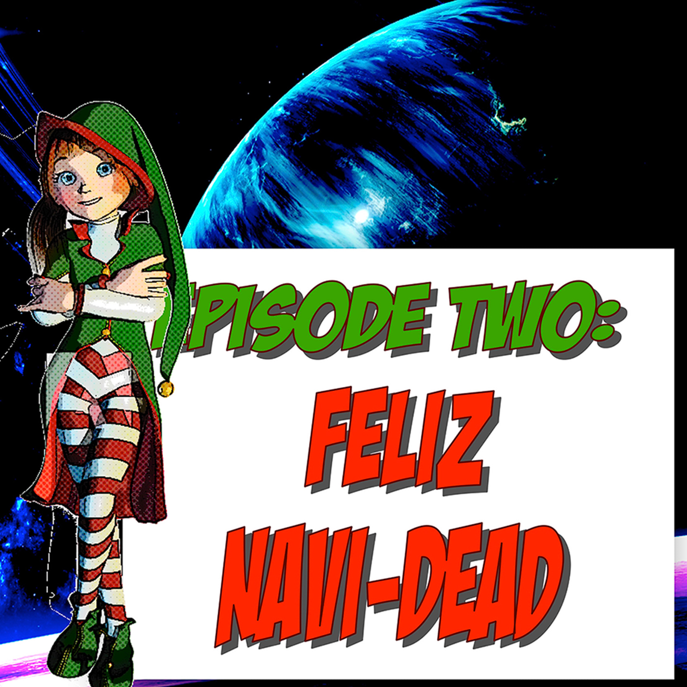 Episode Two: Feliz Navidead