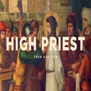 High Priest- Then & Now