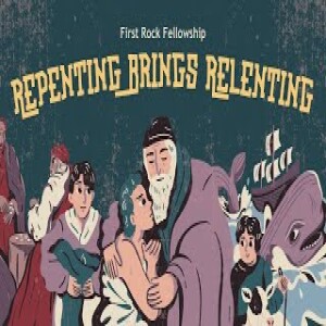 (Message) Repenting Brings Relenting