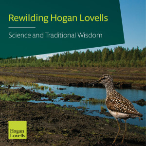 Rewilding Hogan Lovells | Episode 3: Science and Traditional Wisdom