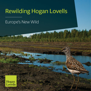 Rewilding Hogan Lovells | Episode 1: Europe’s New Wild