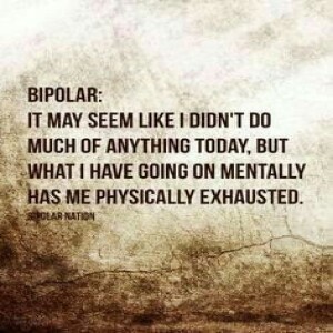 Bipolar Exhaustion