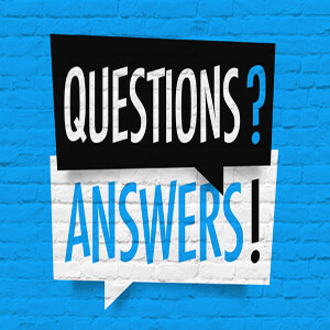 Questions & Answers Part IV (S8E49) 5-27-2025