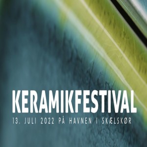 Keramikfestival 2022 - Hør podcasten her