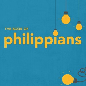 The Book of Philippians: God’s People Need God’s People - Don’t Do Life Alone