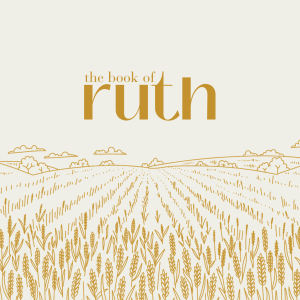 The Book of Ruth | Just Ask (Ruth 3) | Pastor Stephanie Burnette