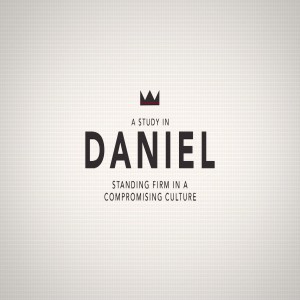 A Study In Daniel: Stand With The King