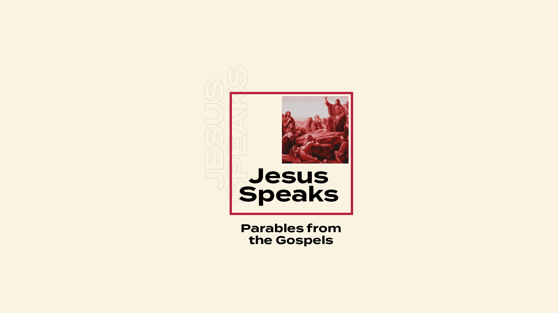 Jesus Speaks: Parable of the Hidden Treasure