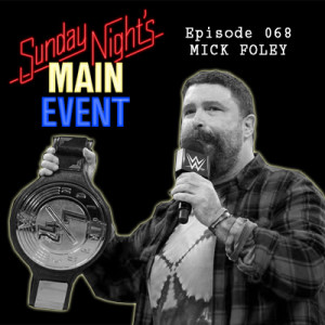 SNME 068 - Mick Foley