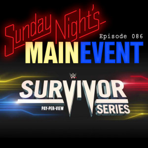 SNME 086: Survivor Series 2019