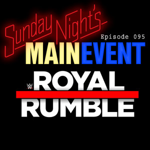 SNME 095 - Royal Rumble 2020