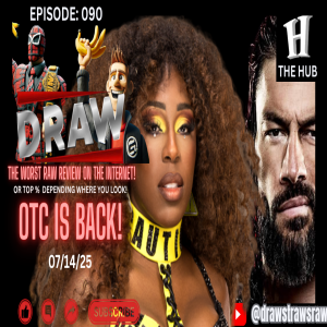 DRAW STRAWS RAW EP:090: "OTC IS BACK!!" - 07/14/25 - Eric Blondon and Randy Charpentier