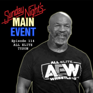 SNME 114: All Elite Tyson
