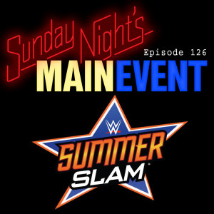 SNME 126 - SummerSlam