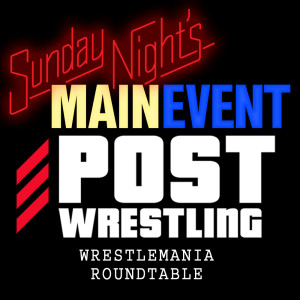 SNME & POST Wrestling - WM37 Roundtable