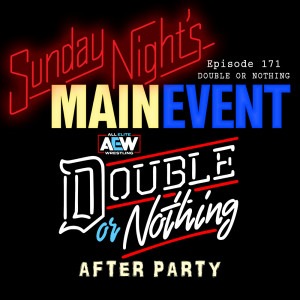 SNME 171: Double or Nothing After Party