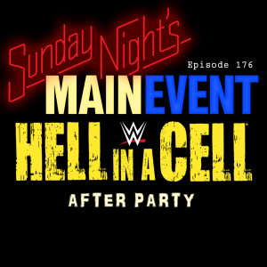 SNME 176: Hell in a Cell - AFTER PARTY