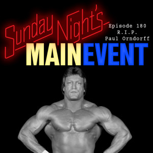 SNME 180: RIP Paul Orndorff