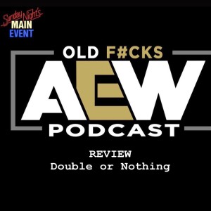 BONUS AUDIO: AEW Double or Nothing Review