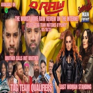 Draw Straws Raw Ep: 035: ”Tag Team Matches Oh Plenty, Oh! and LDS!!” Eric B and Randy C