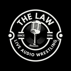 The Law - Live Audio Wrestling  -  Episode 002  ”Smesh The Competition”  Tid sits down With Crazzy Steve!
