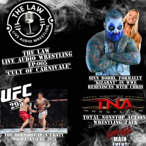 The LAW - Live Audio Wrestling -Episode 005 ”Cult Of The Carnivale”