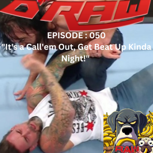 Draw Straws Raw - Episode:50 - "It's A Call'em Up, Get Beat Up Kinda Night" - Eric Blondon and Randy Charpentier