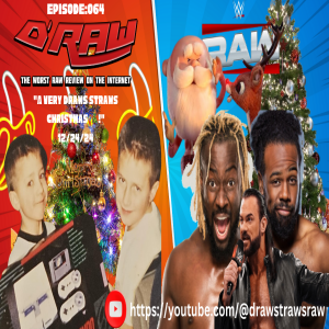 Draws Straws Raw Ep:064 "A Very Draw Straws Christmas !" - 12/24/24  Eric Blondon and Randy Charpentier