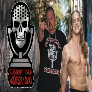 Straight Talk wrestling 359 - My Conversation with the King of Bros Matt Riddle