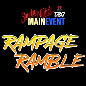 Rampage Ramble 035 - No Scrubs