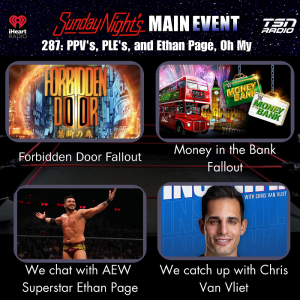 SNME 287 - PPV’s, PLE’s, and Ethan Page, Oh my!