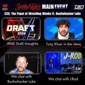 SNME 330 - The Pepsi of Wrestling weeks ft. Bushwhacker Luke
