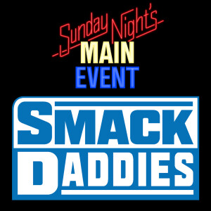 SmackDaddies 124 - Daddy Lashley’s Home Workout