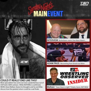 SNME 251 (Free Edition) CM Punk Buyout, BUTTERBEAN Challenges For One More Fight (Interview), MJF, Hangman, More!