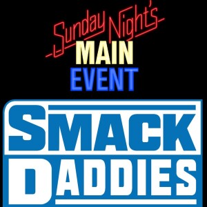 SmackDaddies - 098 - Planes, Trains and Automobiles