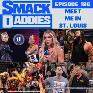 SmackDaddies 196 - Meet Me In St. Louis