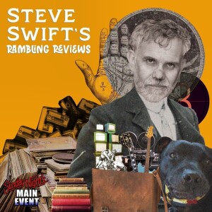 Steve Swifts Ramblin NXT Review 046 - Hang On, I've Got An Idea...