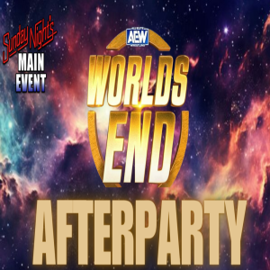 SNME AfterParty - AEW Worlds End 2023