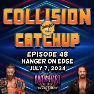 Collision Catchup 048 - Hanger on Edge