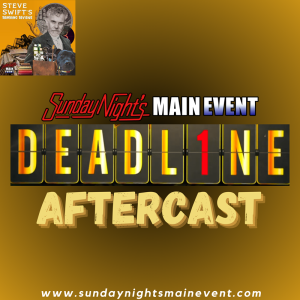 SNME AfterCast - NXT Deadl1ne