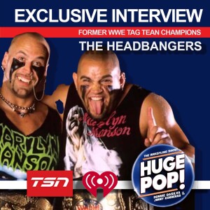 HUGE POP! with Donnie DaSilva and Jimmy Korderas - Episode 9:  The Headbangers