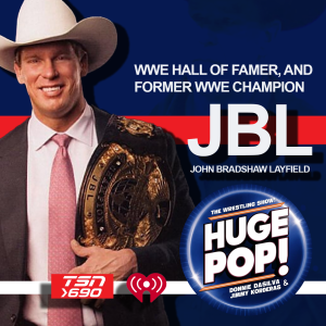 HUGE POP! with Donnie DaSilva and Jimmy Korderas - Episode 3: John Bradshaw Layfield